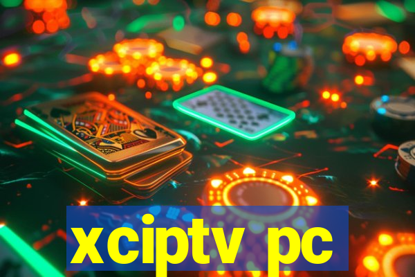 xciptv pc